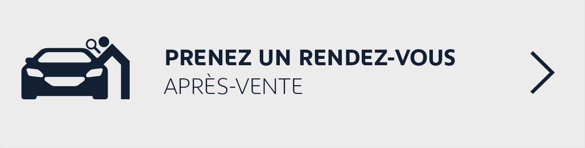 PRENEZ UN RENDEZ-VOUS APRÈS-VENTE